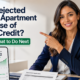 Got Rejected for an Apartment Because of Your Credit Here's What to Do Next (1)